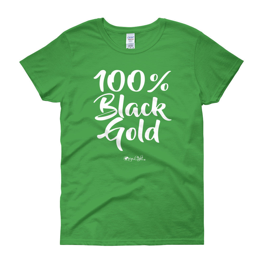 100% Black Gold Women's Tee