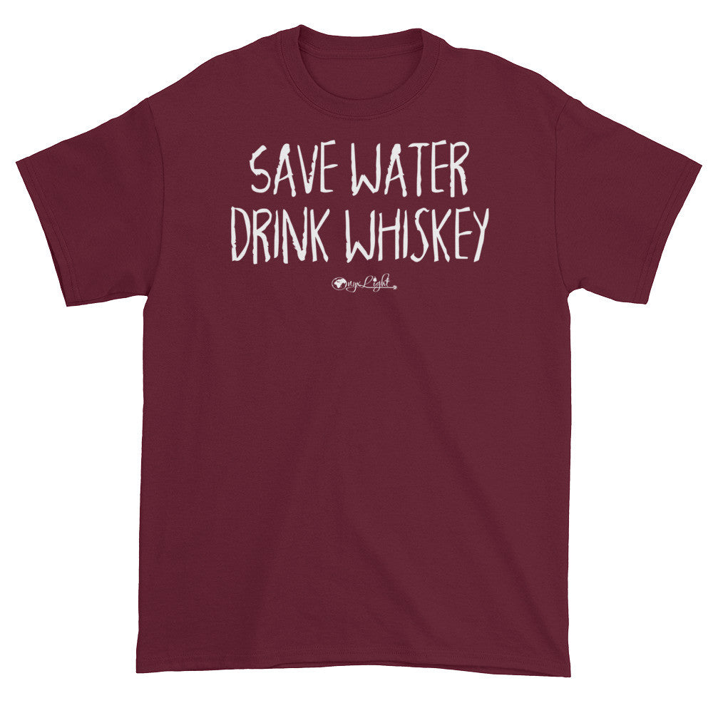 Save Water, Drink Whiskey.