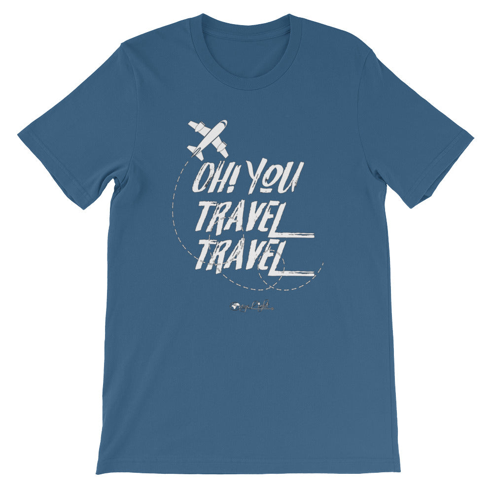 Oh! You Travel Travel Unisex Tee