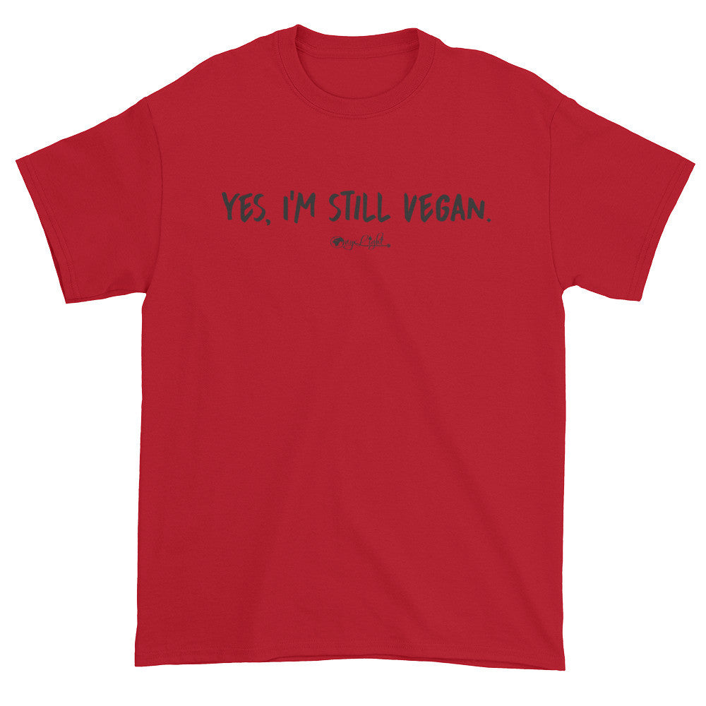 Yes. I'm Still Vegan. Unisex