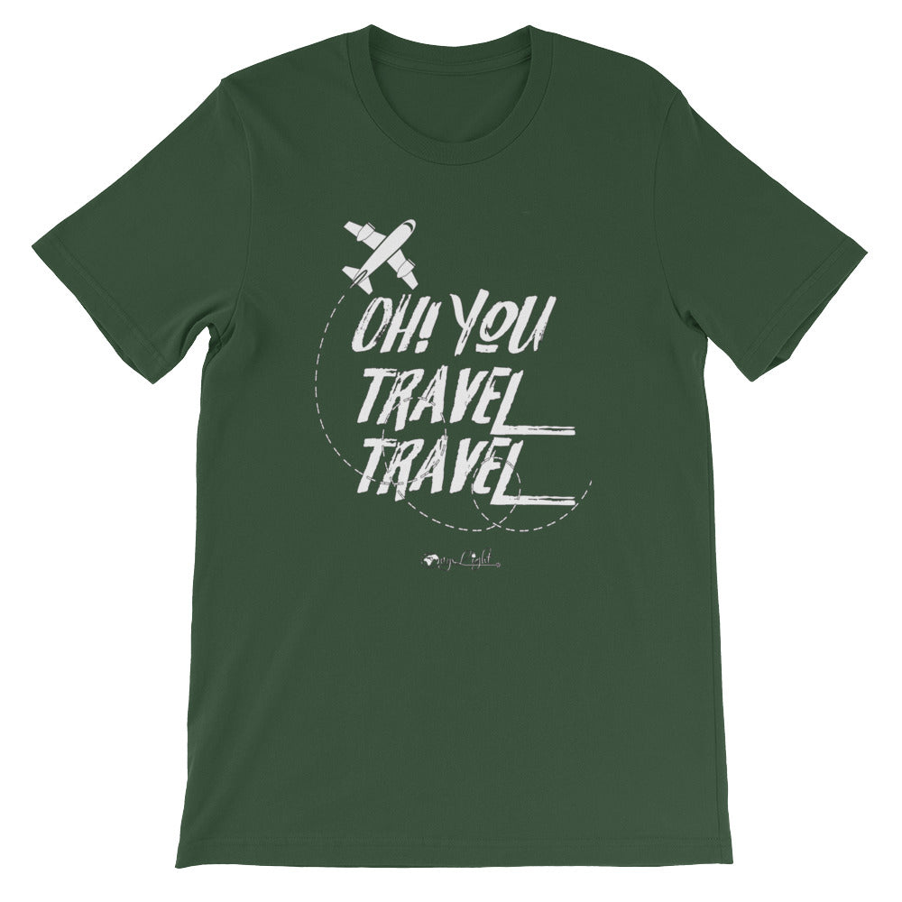 Oh! You Travel Travel Unisex Tee
