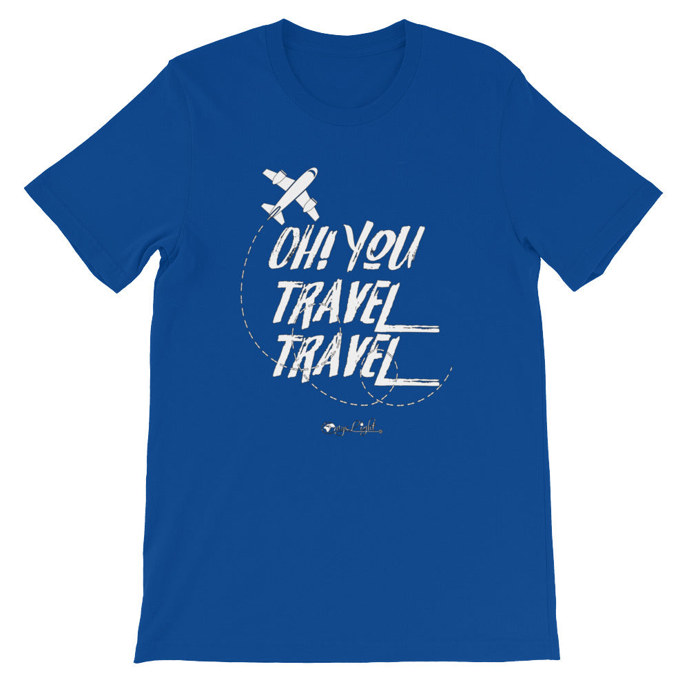 Oh! You Travel Travel Unisex Tee