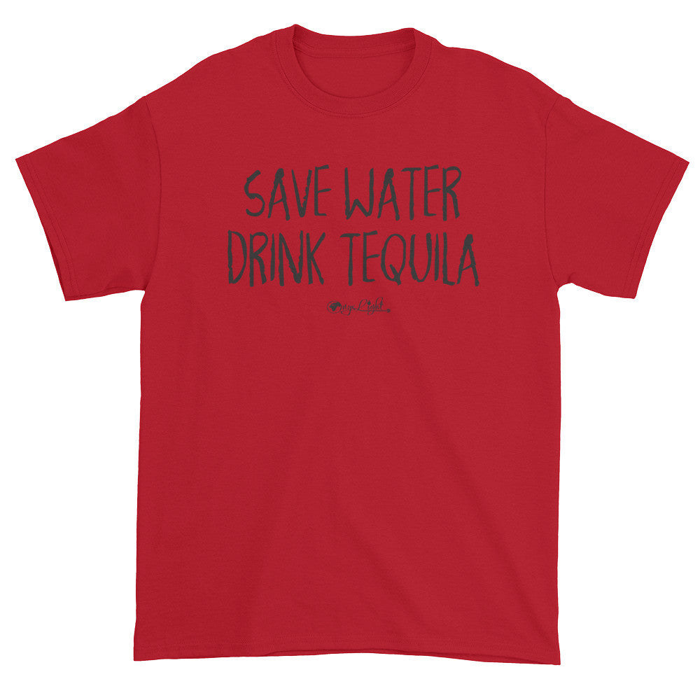 Save Water, Drink Tequila.