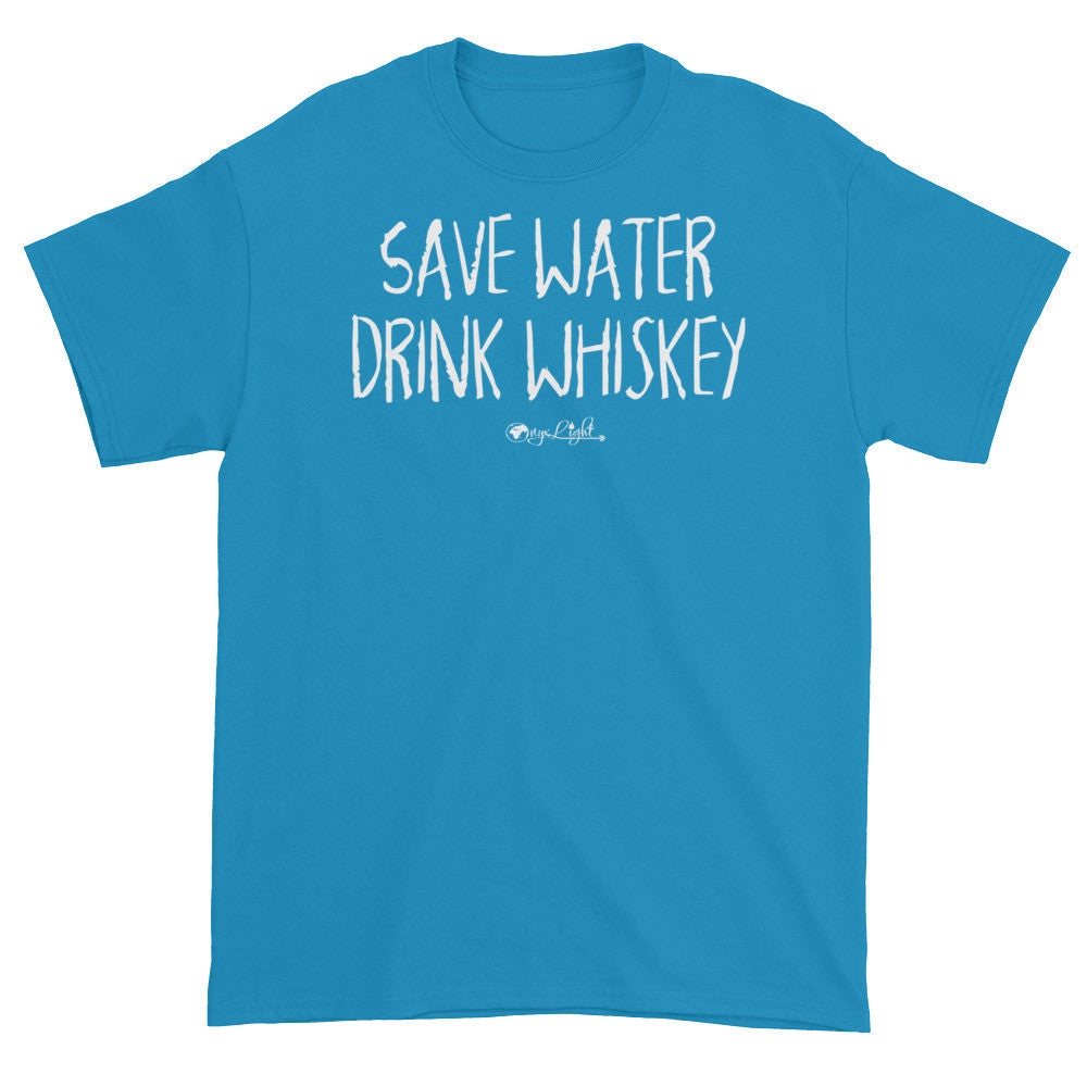 Save Water, Drink Whiskey.