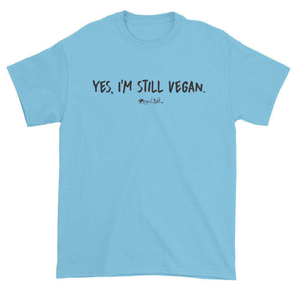 Yes. I'm Still Vegan. Unisex