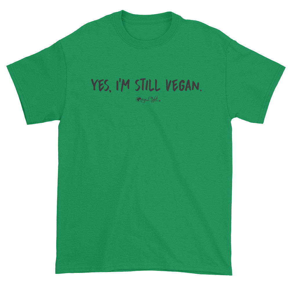 Yes. I'm Still Vegan. Unisex