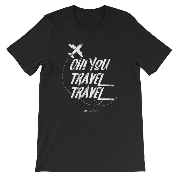Oh! You Travel Travel Unisex Tee