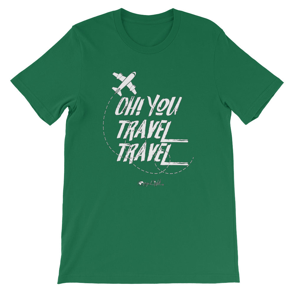 Oh! You Travel Travel Unisex Tee
