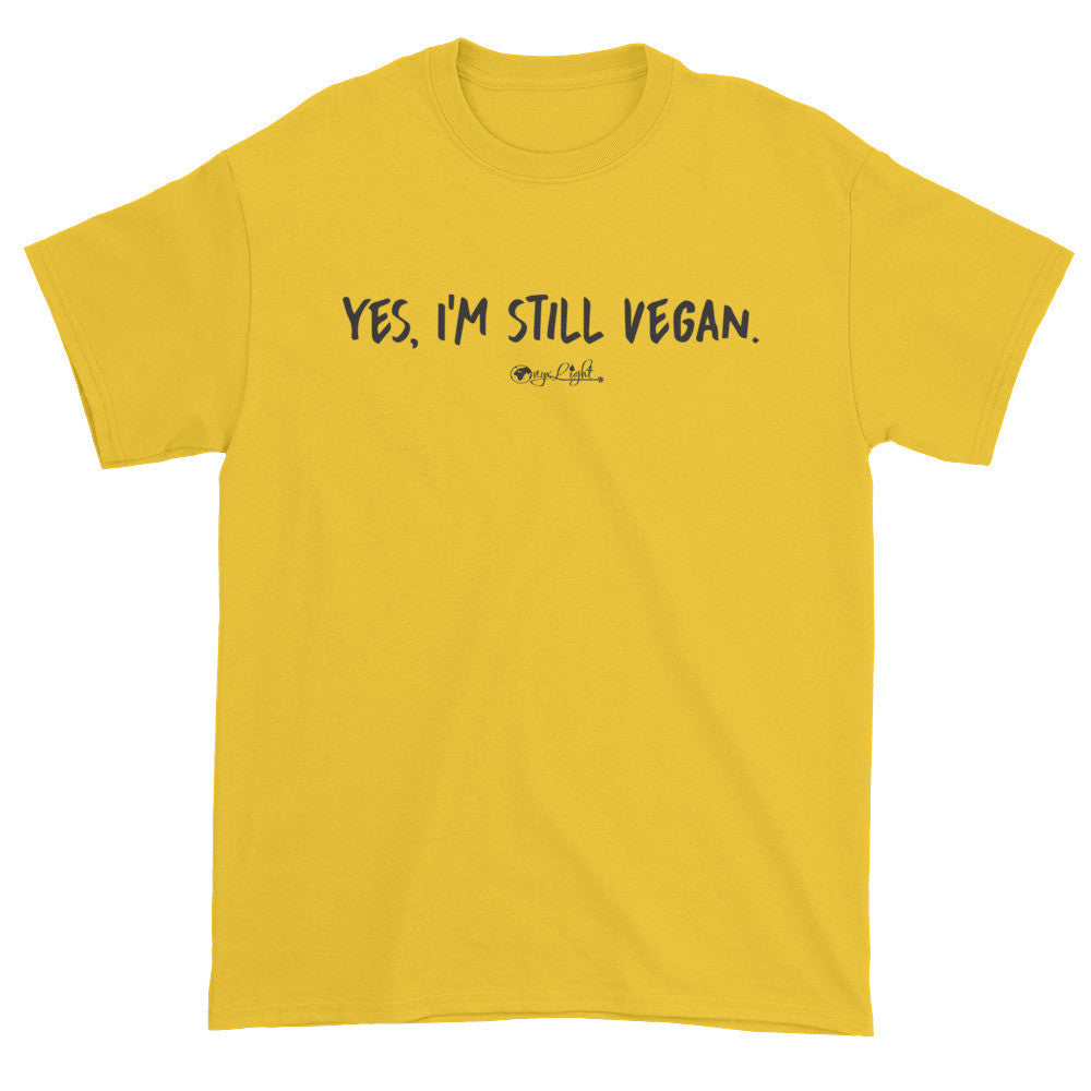 Yes. I'm Still Vegan. Unisex