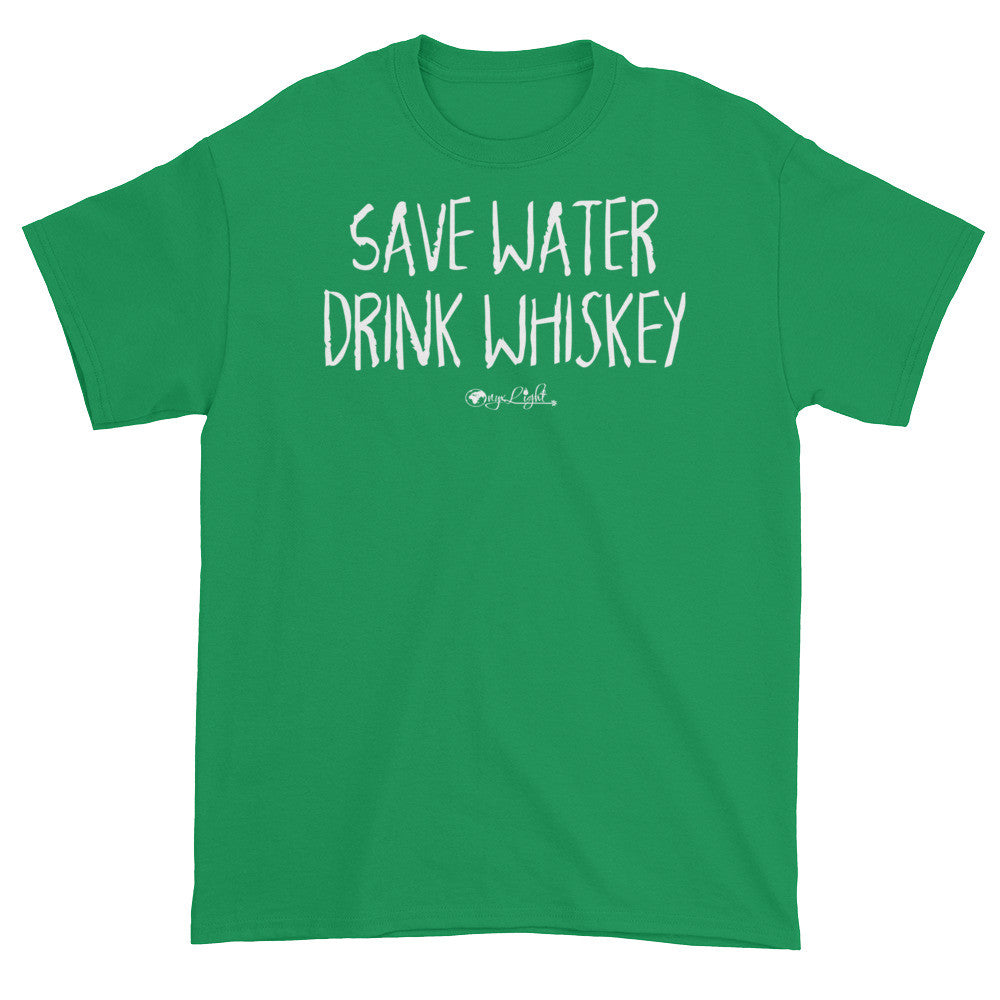 Save Water, Drink Whiskey.