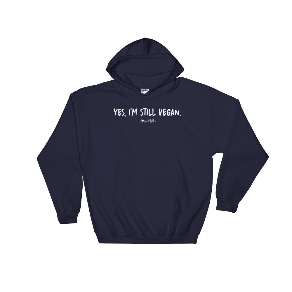 Yes, I'm Still Vegan Hoodie