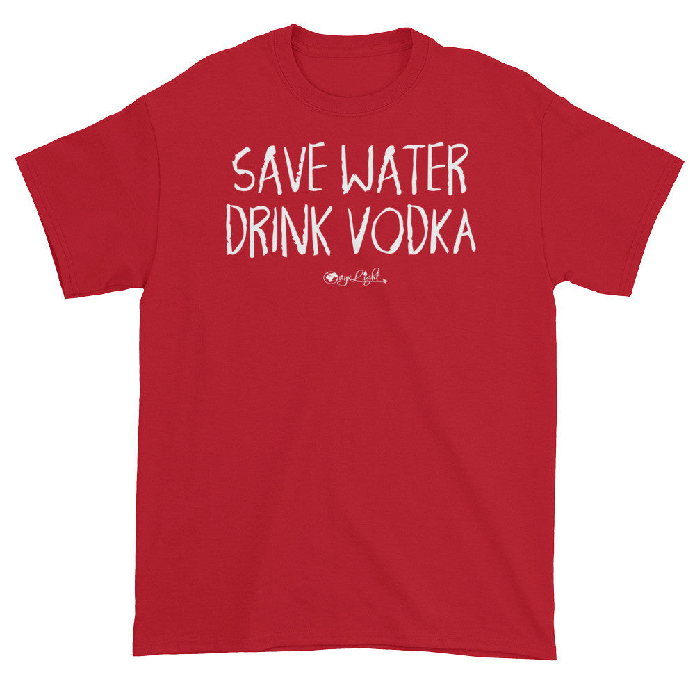 Save Water, Drink Vodka.