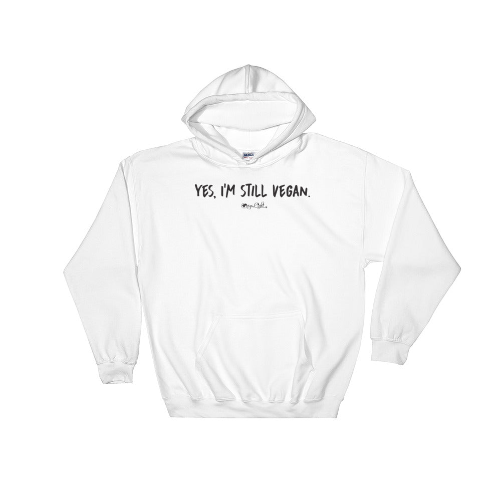 Yes, I'm Still Vegan Hoodie