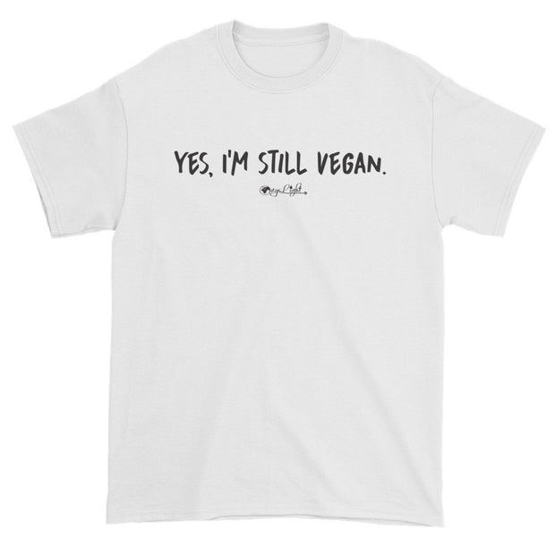 Yes. I'm Still Vegan. Unisex