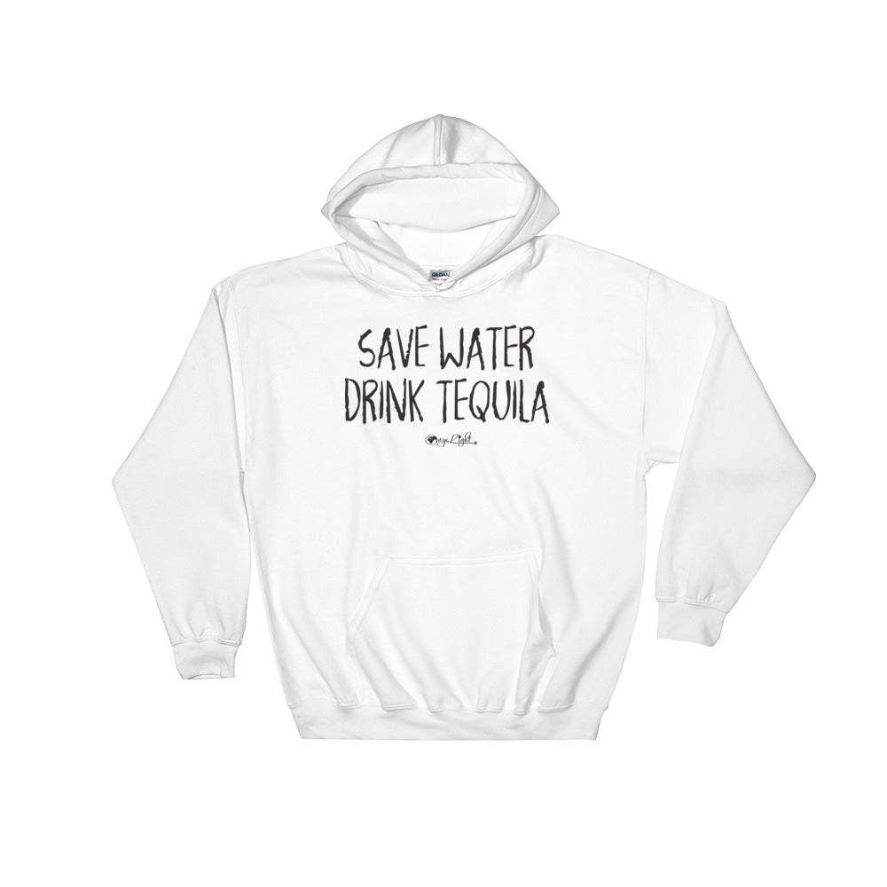 Save Water, Drink Tequila Hoodie