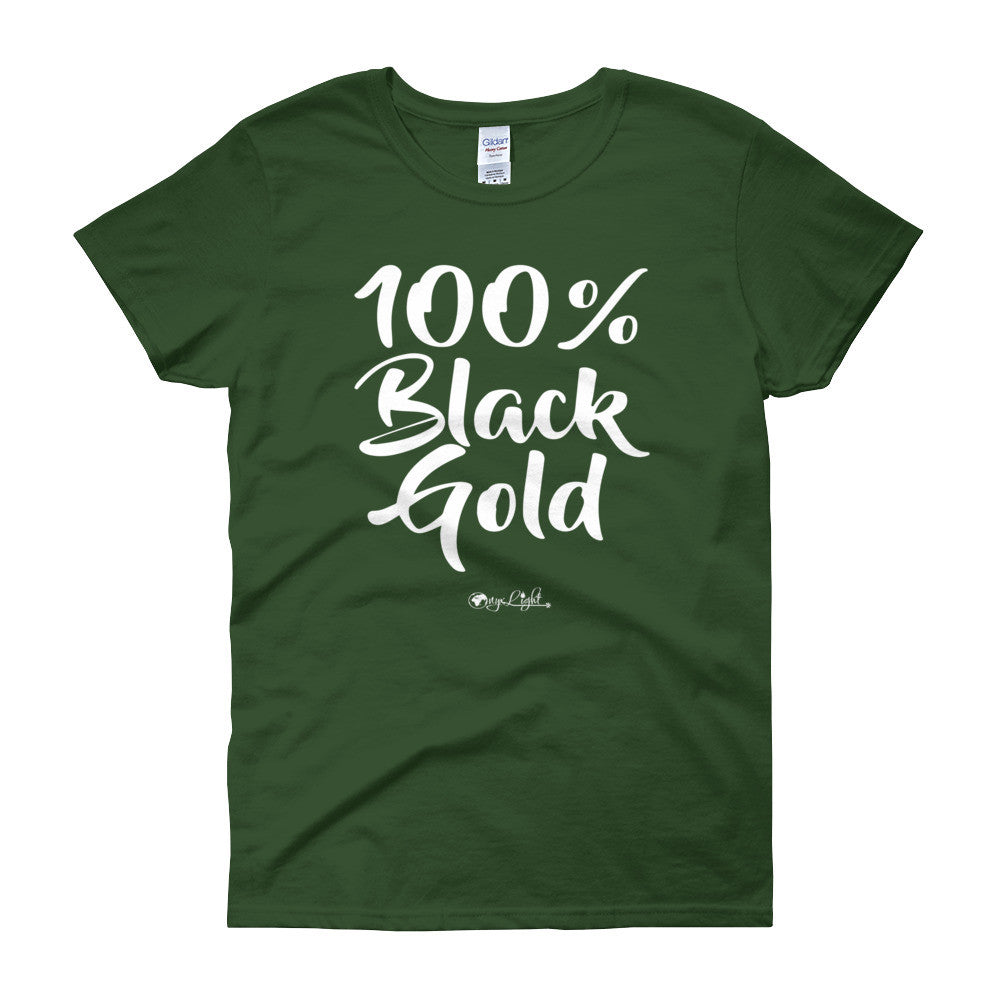 100% Black Gold Women's Tee