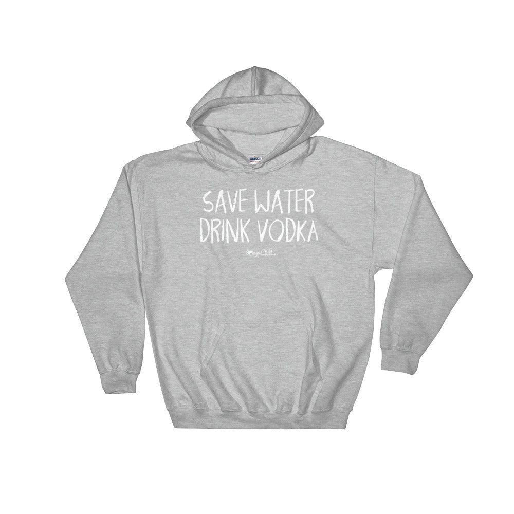 Save Water, Drink Vodka Hoodie
