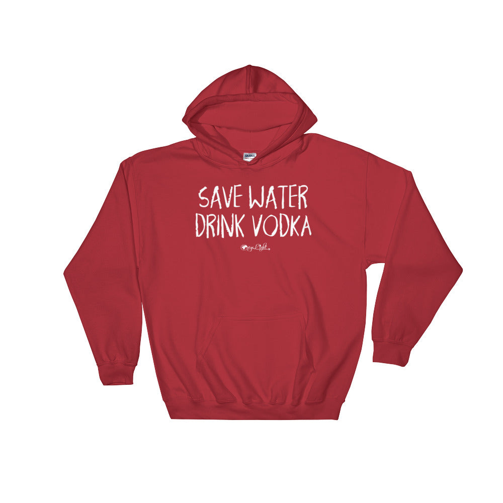 Save Water, Drink Vodka Hoodie