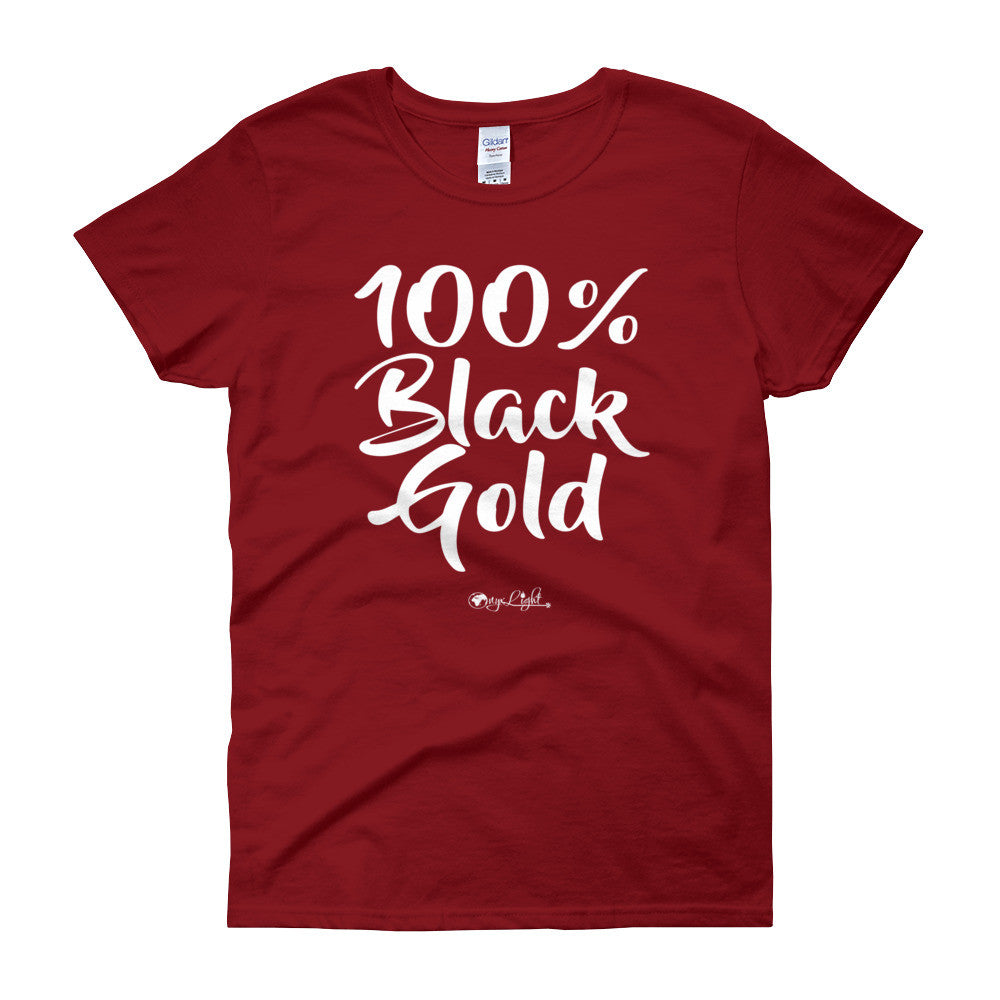 100% Black Gold Women's Tee