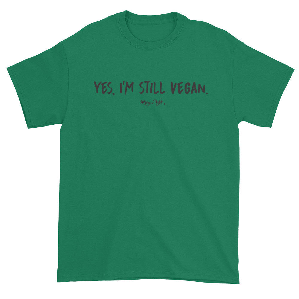 Yes. I'm Still Vegan. Unisex