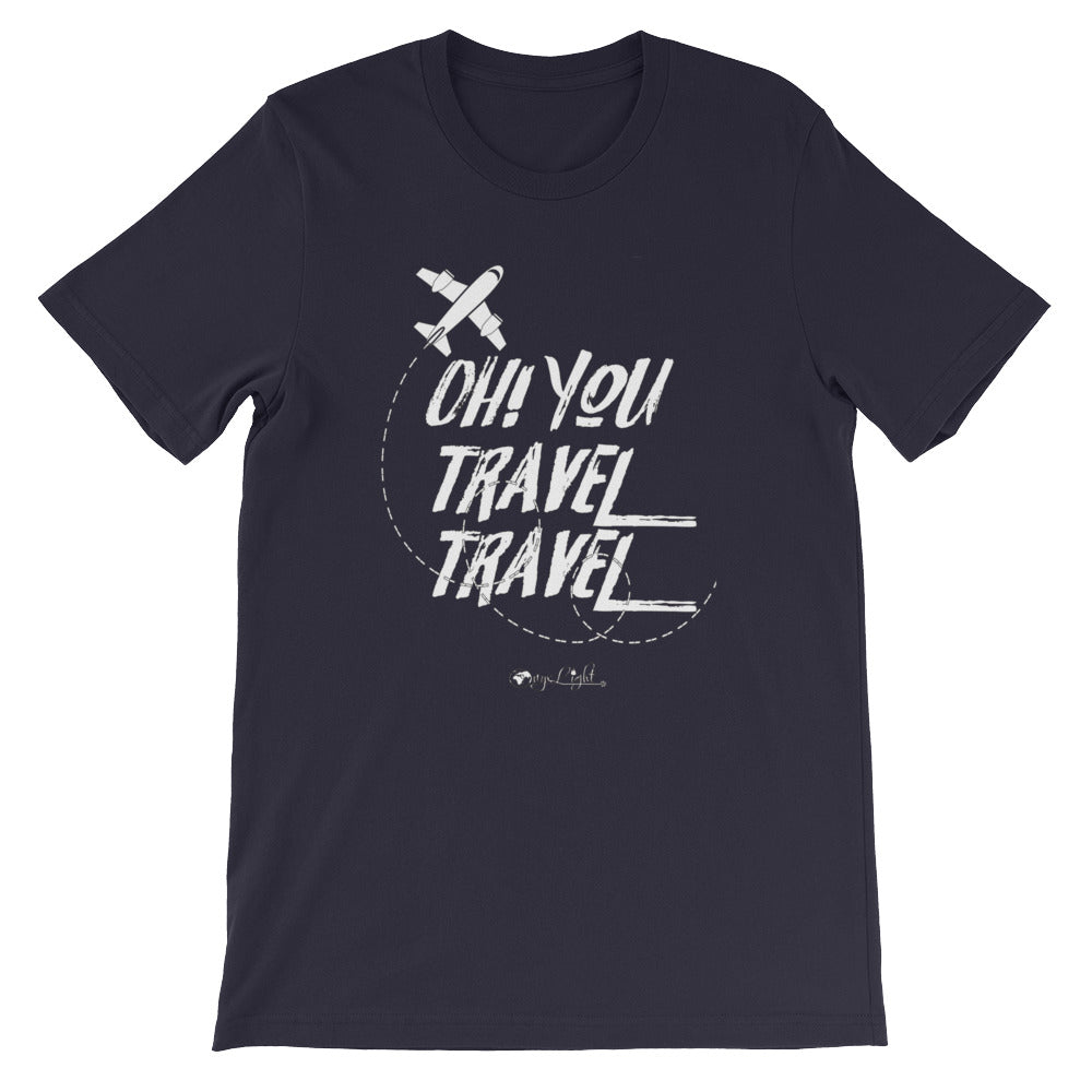 Oh! You Travel Travel Unisex Tee