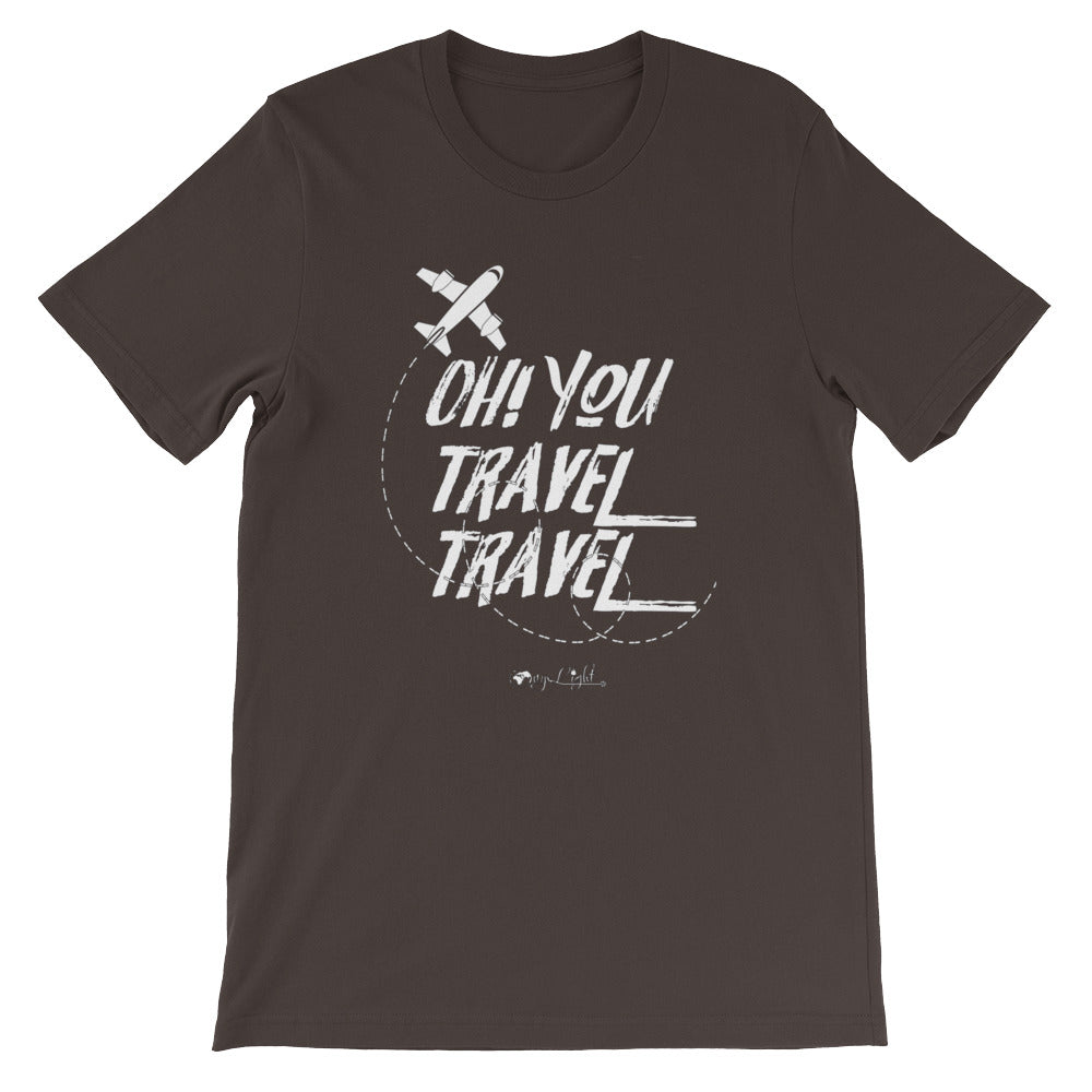 Oh! You Travel Travel Unisex Tee